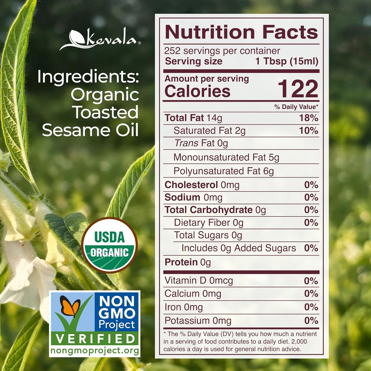 image:imageKevala Organic Toasted Sesame Oil ColdPressed Unrefined Pure Sesame Seed Oil for Cooking Marinades and Dressings USDA Organic Kosher NonGMO Certified Vegetable Oil Alternative 64 Fl Oz 1Pack64 Fl Oz Pack of 1