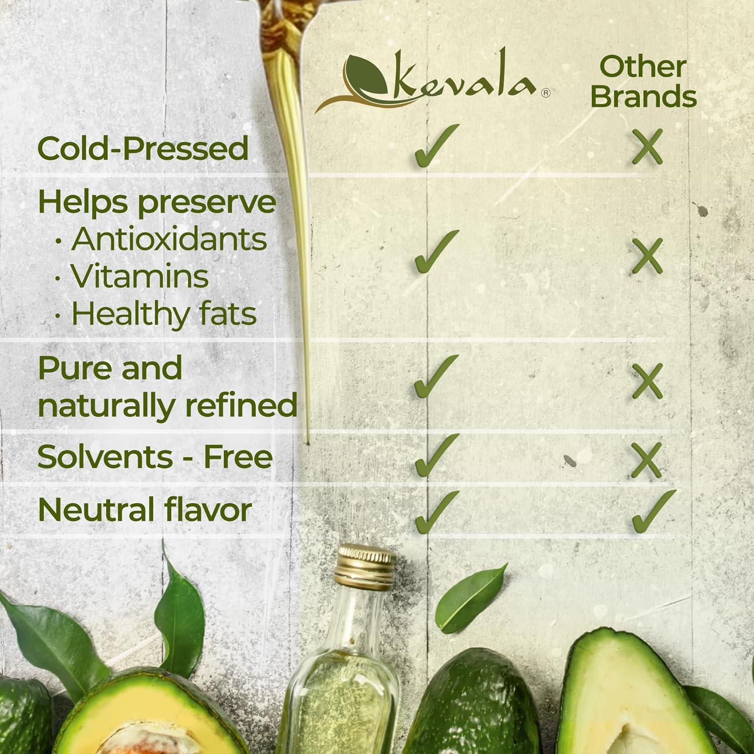 image:imageKevala Avocado Oil Cold Pressed NonGMO Project Verified amp Kosher Multipurpose for High Smoke Point Cooking Roasting Sauting amp Skin Moisturizing Ideal Kitchen Staple 8 Fl Oz Pack of 164 fl oz 12 gal