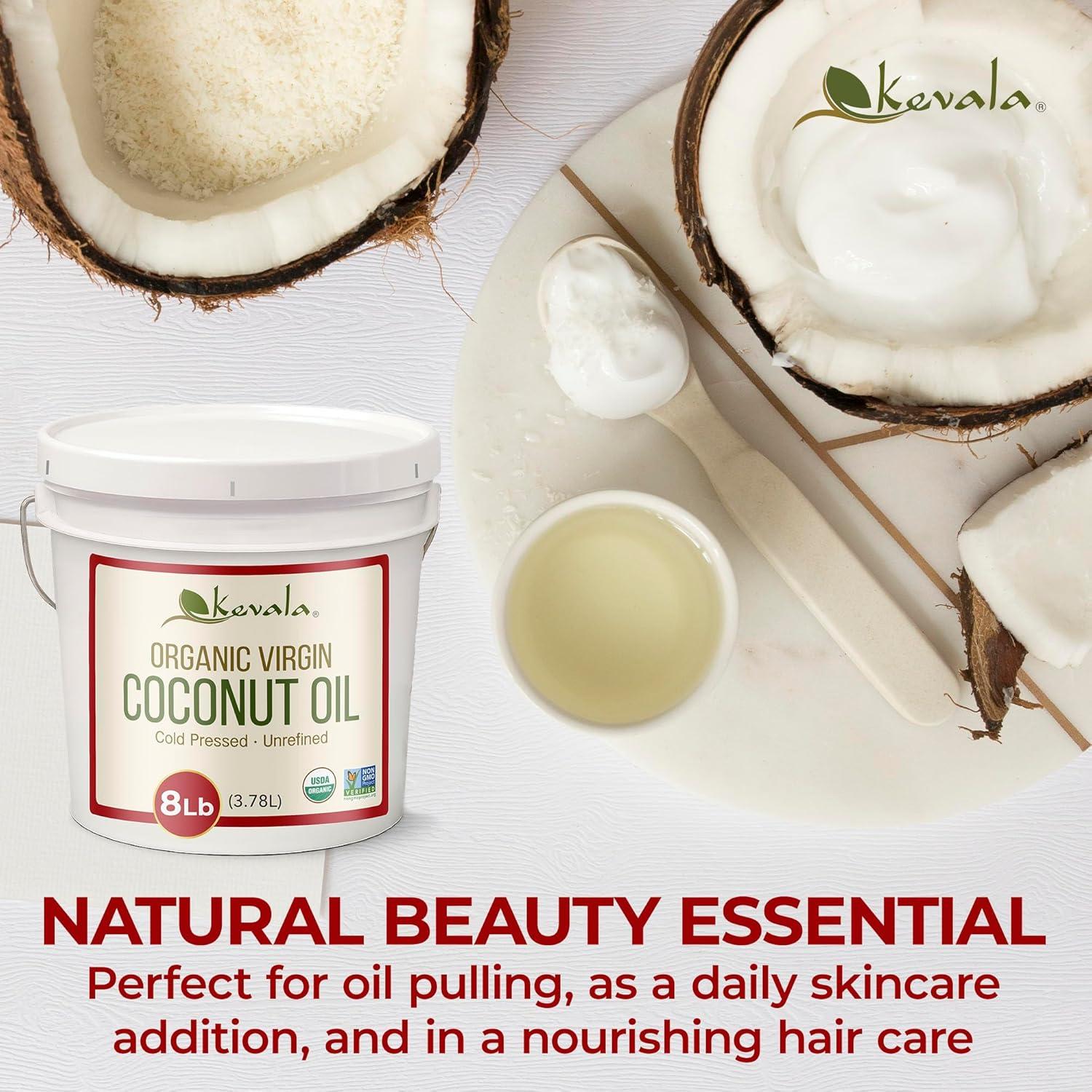 image:imageKevala Organic Coconut Oil Extra Virgin Oil with High Smoke Point for Baking and Cooking Natural and Fresh Coconut Scent for Body Massages Complements Recipes from Many Cultures Bulk Size 8 lb16 fl oz